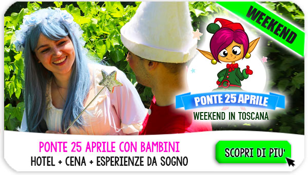 Ponte 25 aprile con bambini in Toscana